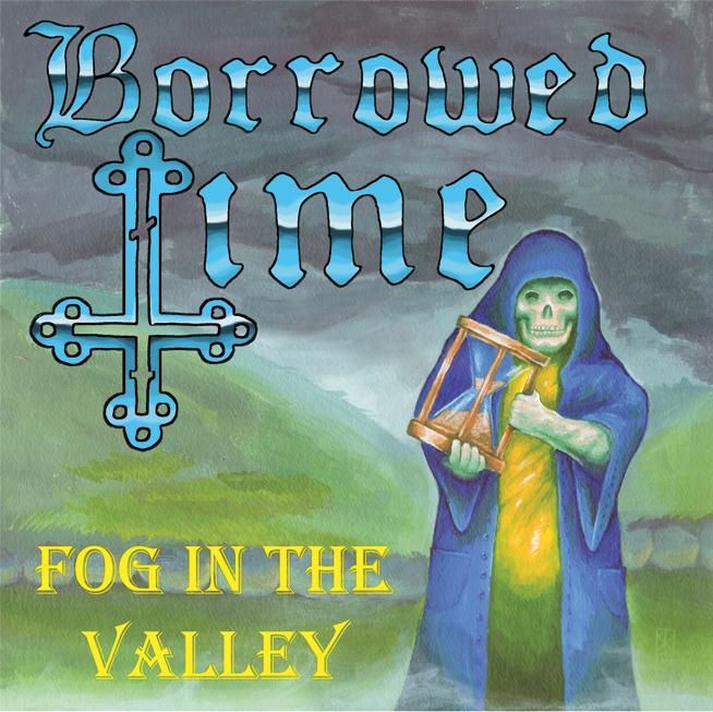 Borrowed Time - Fog in the Valley